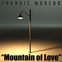 Frankie Moreno - Mountain Of love