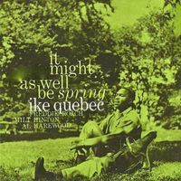 Ike Quebec - It Might As Well Be Spring (Remastered)