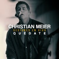 Christian Meier - Quédate (Sesión en vivo)
