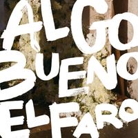 El Faro - Algo Bueno
