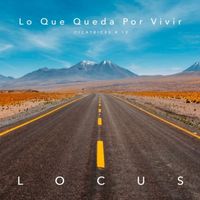 Locus - Lo Que Queda Por Vivir - CICATRICES # 12 (Explicit)