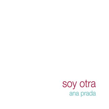 Ana Prada - Soy Otra