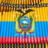 Los Sinfonicos & Polibio Mayorga - Ecuador en Sus Fiestas