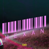Tony - Hexan