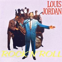 LOUIS JORDAN - That's Rock'n'Roll! (Remastered)