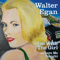 Walter Egan - I'm With The Girl