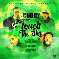 Cuddy - Touch The Sky (feat. Lil Raider, Shadow & Hwy Foe) (Explicit)