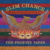 Slim Chance - The Phoenix Tapes