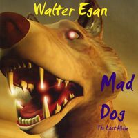 Walter Egan - Mad Dog (Redux Remaster)