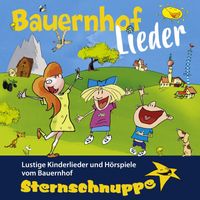 Sternschnuppe - Bauernhof-Lieder (Lustige Kinderlieder und Hörspiele vom Bauernhof)