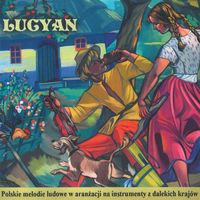 Lucyan - Polskie melodie ludowe w aranżacji na instrumenty z dalekich krajów (instrumental)