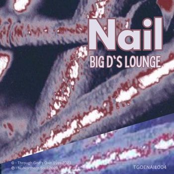 Nail - Big D's Lounge