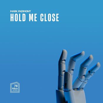 Mark Faermont - Hold Me Close
