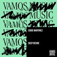 Eddie Martinez - Deep Desire