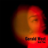 Gerald West - Just You