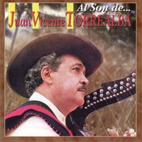 Juan Vicente Torrealba - Al Son de Juan Vicente Torrealba