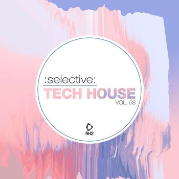 Various Artists - Selective: Tech House, Vol. 58