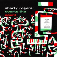 Shorty Rogers - Shorty Rogers Courts The Count (Remastered)