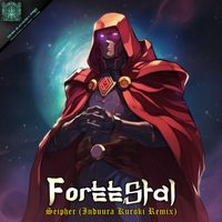 Foreestal - Seipher (Induura Kuroki Remix)