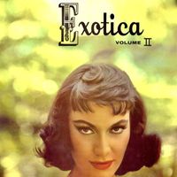 Martin Denny - Exotica 2 (Mono And Stereo Versions) (Remastered)