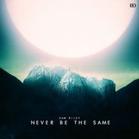 Sam Riley - Never Be The Same
