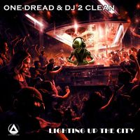 One-Dread, DJ 2 Clean - Lighting Up The City