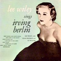 Lee Wiley - Lee Wiley Sings Irving Berlin (Remastered)