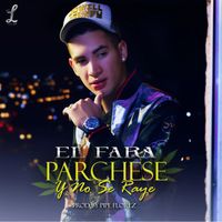 El Fara - Párchese y no se raye