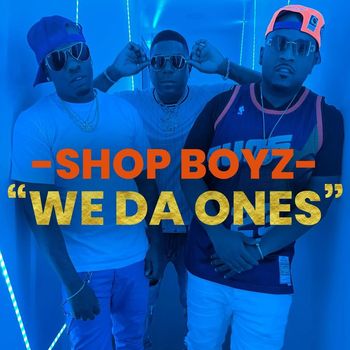 Shop Boyz - WE DA ONES (Explicit)