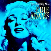 Edie Adams - The Charming Miss Edie Adams (Remastered)