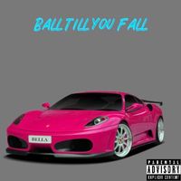 Duke - Ball Till You Fall (Explicit)