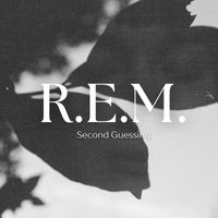 R.E.M. - Second Guessing
