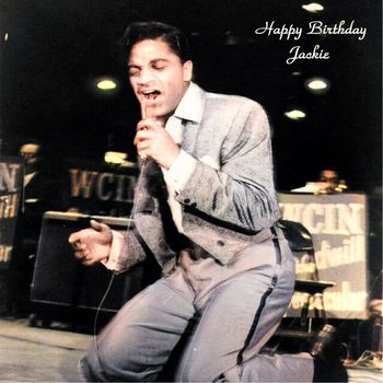Jackie Wilson - Happy Birthday Jackie (All Tracks Remastered)