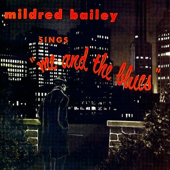 Mildred Bailey - Sings... Me And The Blues (Remastered)