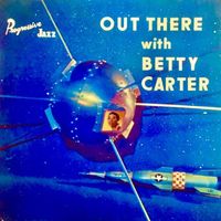 Betty Carter - Out There With Betty Carter (Remastered)