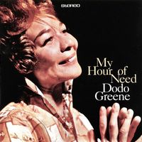 Dodo Greene - My Hour Of Need (Remastered)