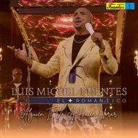 Luis Miguel Fuentes - Alguien Te Va A Hacer Llorar