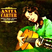 Anita Carter - Songs Old And New (Remastered)