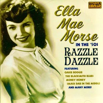 Ella Mae Morse - Razzle Dazzle! (Remastered)