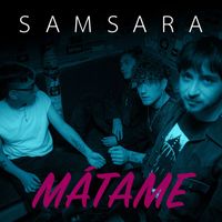 Samsara - Mátame (Explicit)