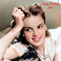 Judy Garland - Happy Birthday Judy (All Tracks Remastered)