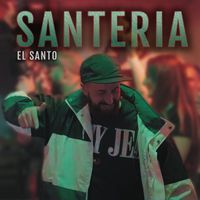 El Santo - Santería (Explicit)