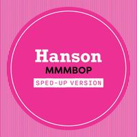 Hanson - MMMBop (Sped Up)