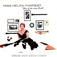 Helen Forrest - Miss Helen Forrest, Voice Of The Name Bands: I Wanna Be Loved (Remastered)