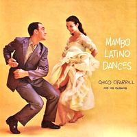Chico O'Farrill - Mambo Latino Dances (Remastered)