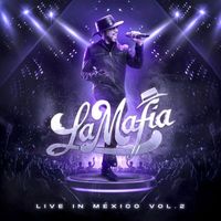 La Mafia - Live In México (Vol. 2)