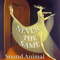 Sound Animal - Never the Same