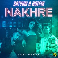 Satyum, HotFix - Nakhre (Lofi Remix)