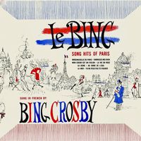 Bing Crosby - Le Bing! (Remastered)
