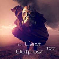 Tom - The Last Outpost
